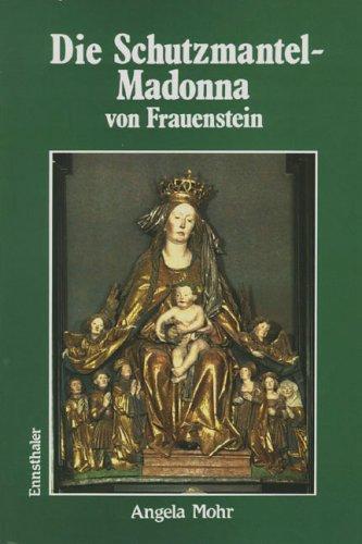 Die Schutzmantelmadonna von Frauenstein