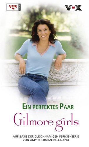 Gilmore Girls 16. Ein perfektes Paar