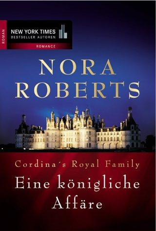 Cordina's Royal Family. Eine königliche Affäre.