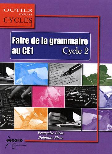 Faire de la grammaire au CE1 : cycle 2