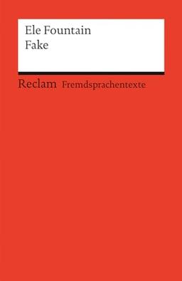 Fake: Englischer Text mit deutschen Worterklärungen. Niveau B1 (GER) (Reclams Universal-Bibliothek)