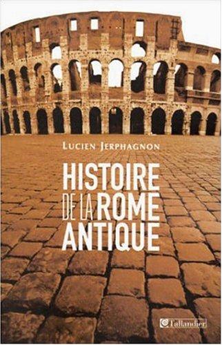 Histoire de la Rome antique : les armes et les mots