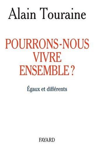 Pourrons-nous vivre ensemble ? : égaux et différents