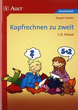 Kopfrechnen zu zweit. 1./2. Klasse