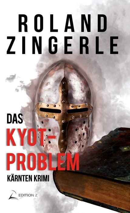 Das Kyot-Problem: Kärnten Krimi (Wörthersee Krimi 6)