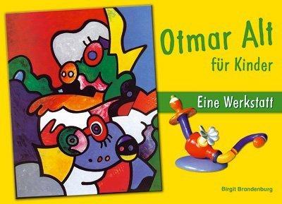 Otmar Alt für Kinder. Eine Werkstatt (Lernmaterialien)