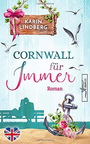 Cornwall für immer: Liebesroman (Küstensehnsucht, Band 2)