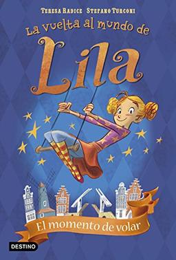 La vuelta al mundo de Lila 1. El momento de volar