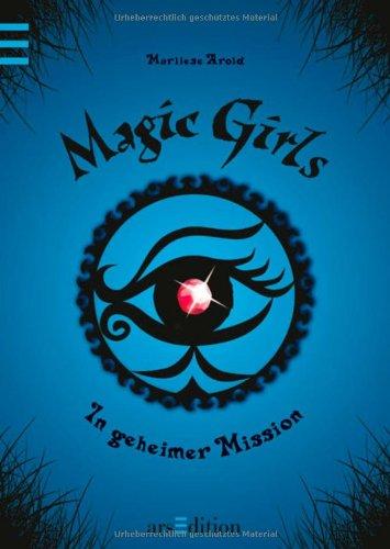 Magic Girls - In geheimer Mission