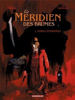 Le méridien des brumes. Vol. 1. Aubes pourpres