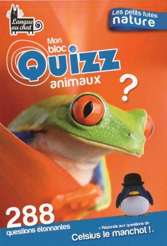 Mon bloc quizz animaux : 288 questions étonnantes