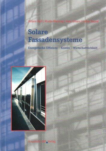 Solare Fassadensysteme: Energetische Effizienz - Kosten - Wirtschaftlichkeit