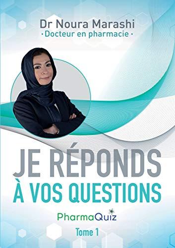 "Je réponds à vos questions" : Pharmaquiz / Tome 1