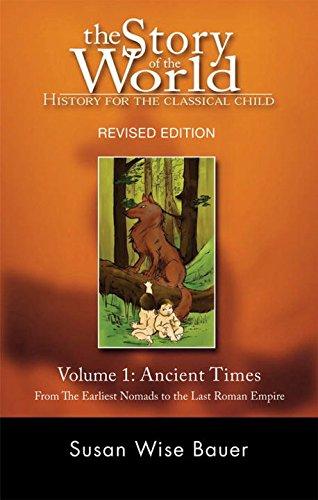 The Story of the World: History for the Classical Child: Ancient Times: From the Earliest Nomads to the Last Roman Emperor (Story of the World: History for the Classical Child (Paperback))