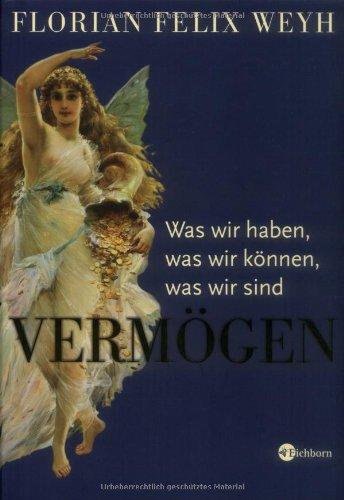 Vermögen. Was wir haben, was wir können, was wir sind