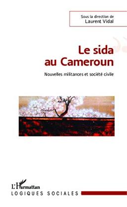 Le sida au Cameroun : nouvelles militances et société civile