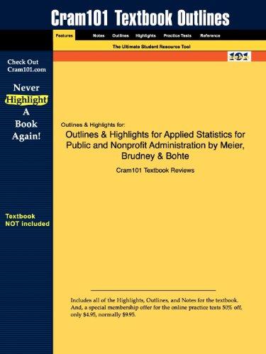 Outlines & Highlights for Applied Statistics for Public and Nonprofit Administration