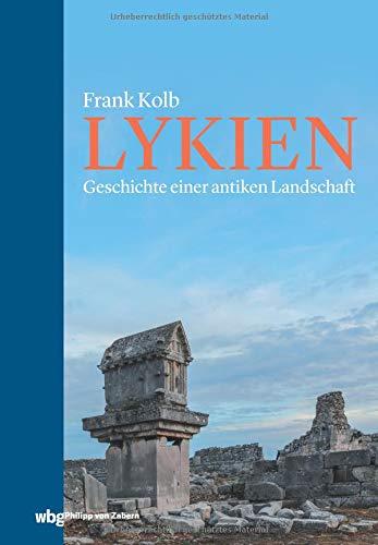 Lykien: Geschichte einer antiken Landschaft