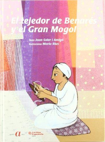 El tejedor de Benarés y el Gran Mogol (Libros Infantiles, Band 4)