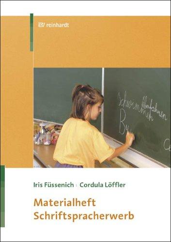 Schriftspracherwerb Materialheft: Einschulung, erstes und zweites Schuljahr