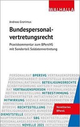 Die Beteiligungsrechte der Personalvertretungen: Erläuterungen zum Bundespersonalvertretungsgesetz unter besonderer Berücksichtigung der Bundeswehr: ... zum BPersVG mit Sonderteil Soldatenvertretung