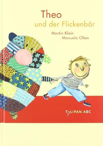 Theo und der Flickenbär. Tulipan ABC: Lesestufe B