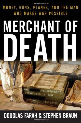 Merchant of Death: Money, Guns, Planes, and the Man Who Makes War Possible