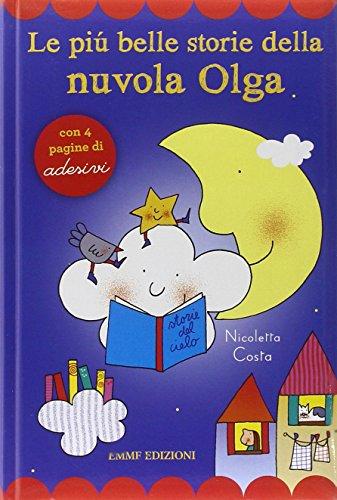 Le più belle storie della nuvola Olga. Con adesivi