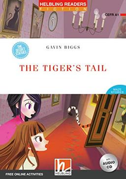 The Tiger's Tail, mit 1 Audio-CD: Helbling Readers Red Series / Level 1 (A1) (Helbling Readers Fiction)