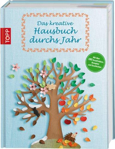 Das kreative Hausbuch durchs Jahr: Für die ganze Familie