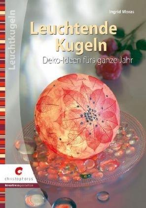 Leuchtende Kugeln: Deko-Ideen fürs ganze Jahr