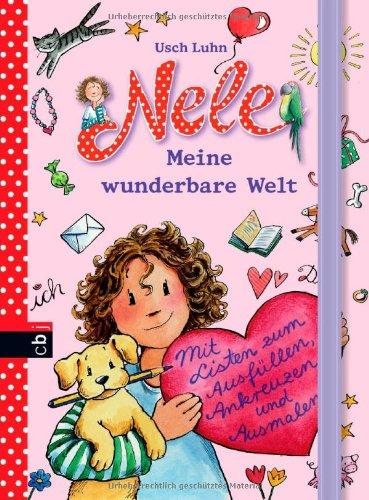 Nele - Meine wunderbare Welt: Mit Listen zum Eintragen, Ankreuzen und Ausmalen (Nele - Die Beschäftigungsbücher, Band 8)