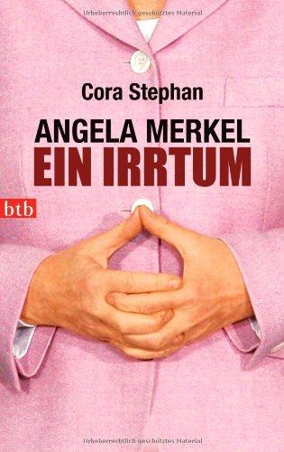 Angela Merkel. Ein Irrtum