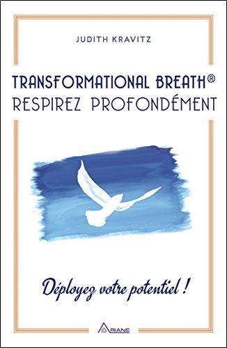 Transformational Breath - Respirez profondément - Déployez votre potentiel !