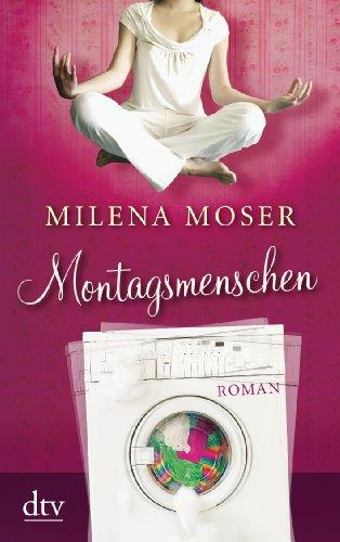 Montagsmenschen: Roman