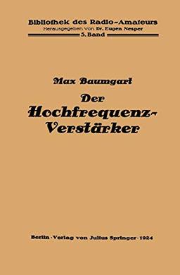 Der Hochfrequenz -Verstärker: Ein Leitfaden für Radio-Techniker (Bibliothek des Radio Amateurs (geschlossen))