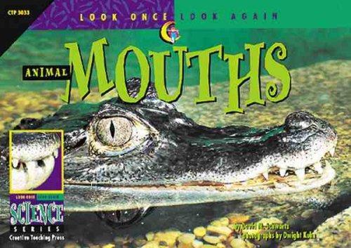 Animal Mouths (Look Once, Look Again Science Series)