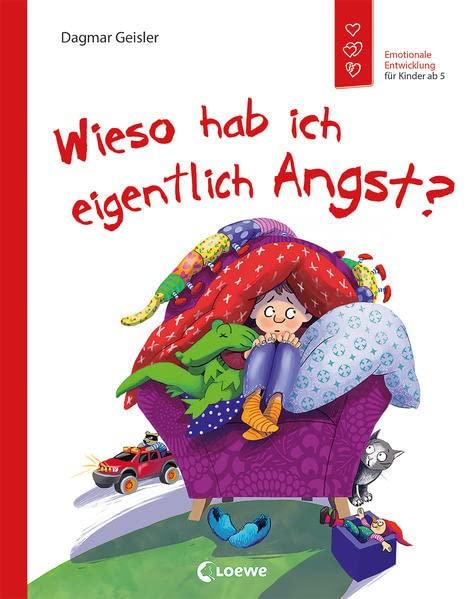 Wieso hab ich eigentlich Angst?: Emotionale Entwicklung für Kinder ab 5 Jahren - Sachbuch über den Umgang mit Angst und wie man sie bewältigt