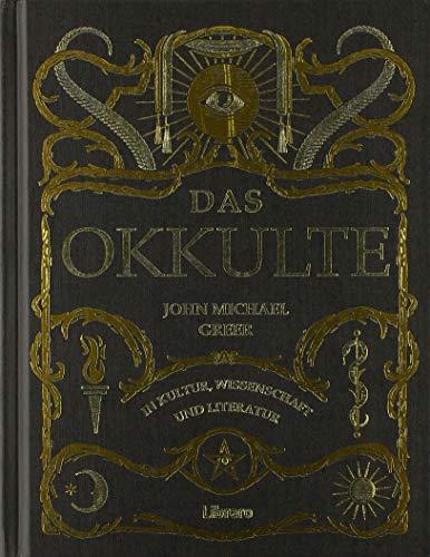 DAS OKKULTE: Das verworfene Wissen der westlichen Welt