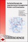Surfactanttherapie des respiratorischen Versagens bei Kindern und Erwachsenen