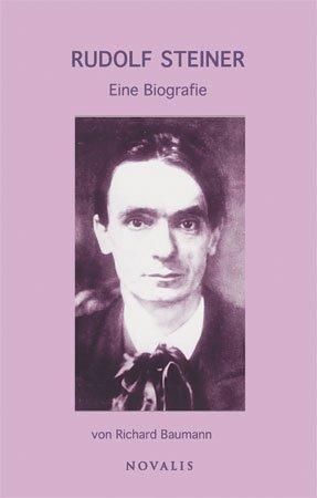 Rudolf Steiner  Eine Biographie