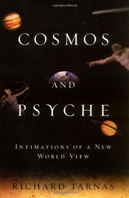 Cosmos and Psyche: Intimations of a New World View