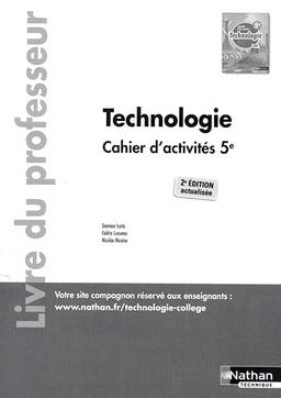 Technologie - Cahier d'activités 5ème - Professeur 2021: Livre du professeur