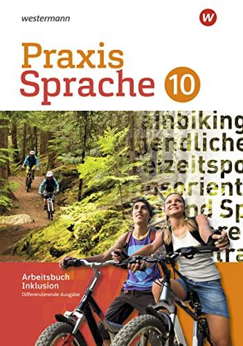 Praxis Sprache - Differenzierende Ausgabe 2017: Arbeitsbuch 10 Individuelle Förderung - Inklusion