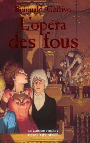 Les manuscrits d'Elfaïss. Vol. 2. L'opéra des fous