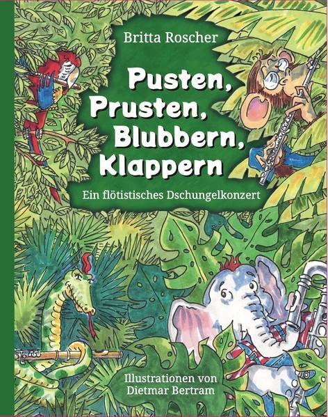 Pusten, Prusten, Blubbern, Klappern: Ein flötistisches Dschungelkonzert