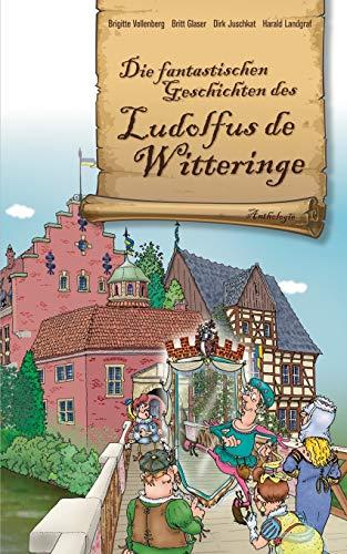 Die fantastischen Geschichten des Ludolfus de Witteringe