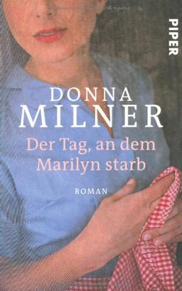 Der Tag, an dem Marilyn starb: Roman