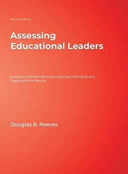 Assessing Educational Leaders: Evaluating Performance for Improved Individual and Organizational Results