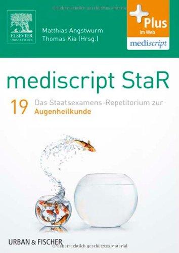 mediscript StaR 19 das Staatsexamens-Repetitorium zur Augenheilkunde: mit Zugang zur mediscript Lernwelt